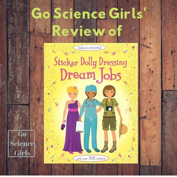 A Go Science Girls review of Dream Jobs Sticker Dolly Dressing Osborne Activities book with loads of positive female career inspiration