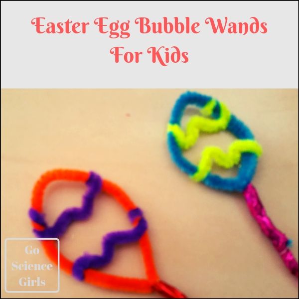 Easter Egg Bubble Wands and Bubble Science