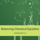 Balancing Chemical Equation Worksheet 36