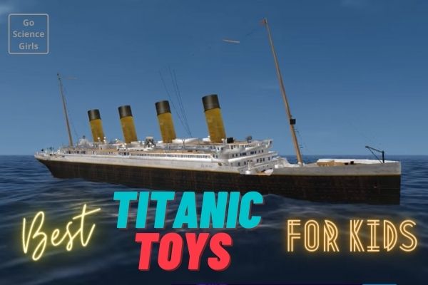 Best Titanic Toys For Kids