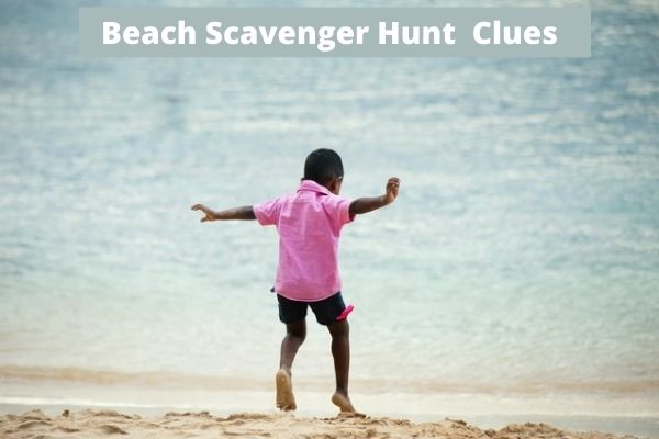 Beach Scavenger Hunt Clues