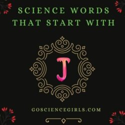 Science Words that Start with ‘J’ – Interesting Words to Read