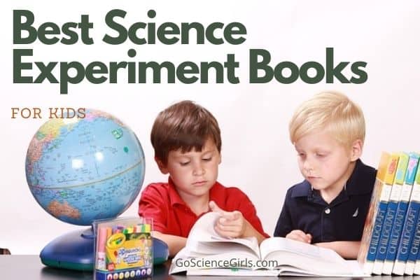 Best Science Experiment Books for Kids