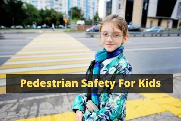 Pedestrian Safety for Kids