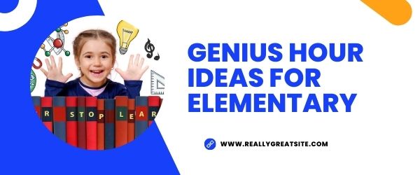 Genius Hour Ideas for Elementary