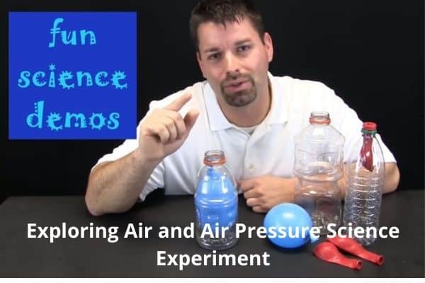 Exploring Air and Air Pressure Science Experiment