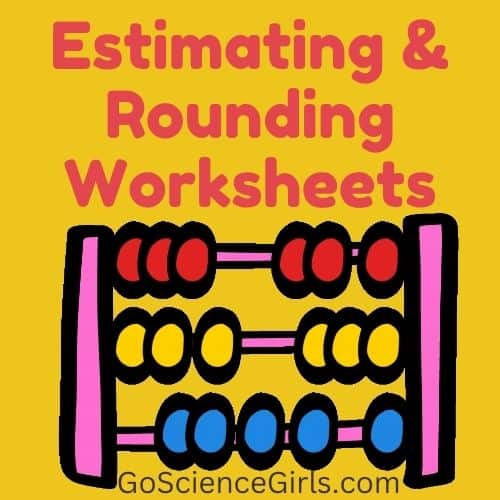 Estimating and Rounding Worksheets