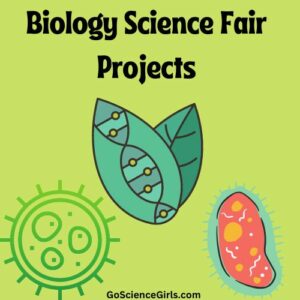 Biology Science Fair Projects